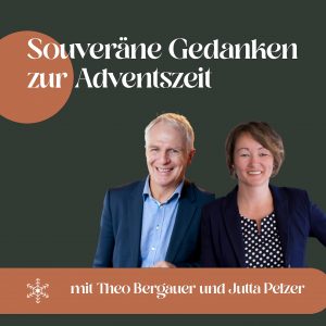 Podcast-Spezial Souveräne Gedanken zur Adventszeit